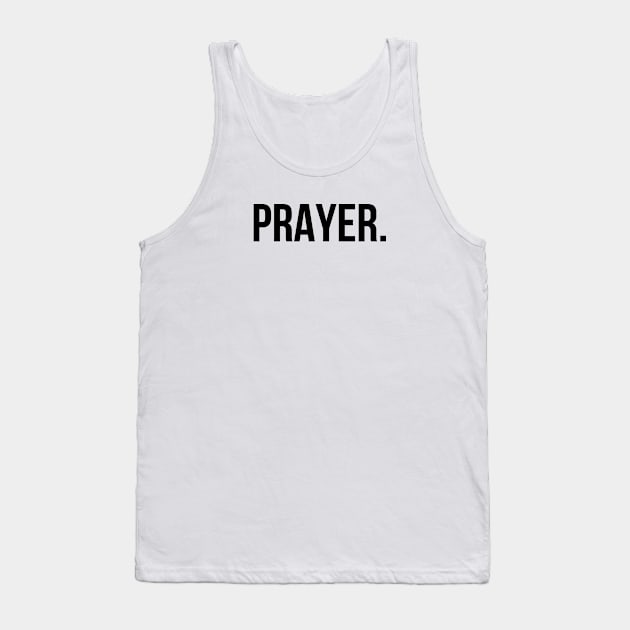 Prayer | Christian T-Shirt, Hoodie and Gifts Tank Top by ChristianLifeApparel